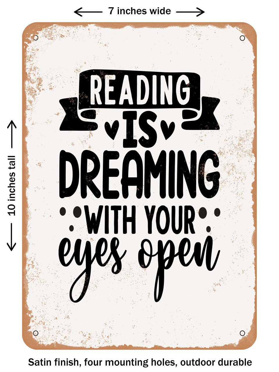 DECORATIVE METAL SIGN - Reading is Dreaming With Your Eyes Open - Vintage Rusty Look